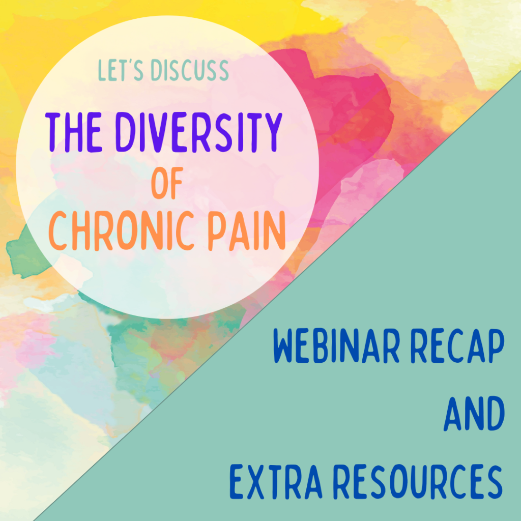 A poster says:
Lets discuss the diversity of chronic pain. Webinar recap and extra resources.